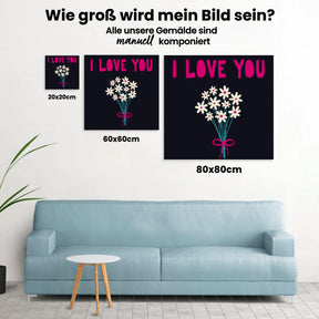 Malen nach Zahlen – Ich liebe dich Blumen